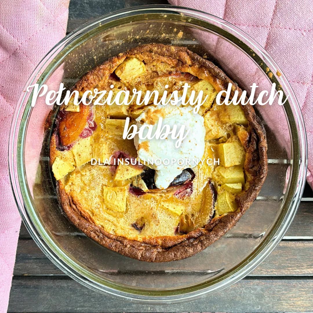 Pełnoziarnisty Dutch baby dla INSULINOOPORNYCH